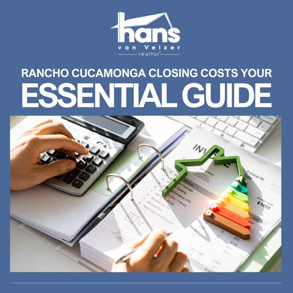 Rancho Cucamonga Closing Costs Your Essential Guide